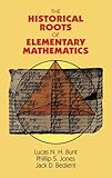 The Historical Roots of Elementary Mathematics (Dover Books on Mathematics)