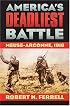 America's Deadliest Battle: Meuse-Argonne, 1918 (Modern War Studies)