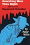 Something More than Night: The Case of Raymond Chandler