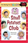 I'm Going to Read (Level 4): Small Potatoes Club (I'm Going to Read Series)