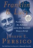 Franklin and Lucy: President Roosevelt, Mrs. Rutherfurd, and the Other Remarkable Women in His Life