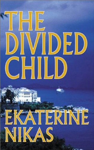 The Divided Child by Ekaterine Nikas
