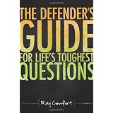 Defender's Guide for Life's Toughest Questions
