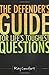 Defender's Guide for Life's Toughest Questions