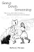 Books : Going Down Screaming: Will America follow Hitler and Stalin, in removing the useless eaters to save the majority?