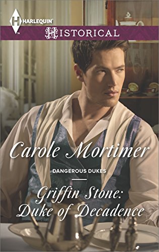 Griffin Stone: Duke of Decadence (Dangerous Dukes)
