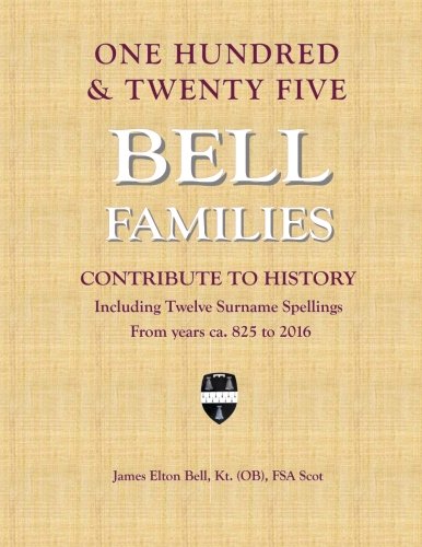 One Hundred & Twenty Five Bell Families Contribute To History