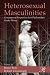 Heterosexual Masculinities (Psychonanalysis in a New Key Book)