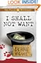 I Shall Not Want : Psalm 23 Mysteries Book Two (The Psalm 23 Mysteries)