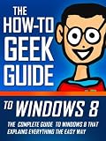 The How-To Geek Guide to Windows 8