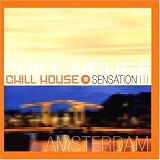 Chill House Sensation - Amsterdam