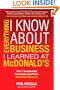 Everything I Know About Business I Learned at McDonald's: The 7 Leadership Principles that Drive Break Out Success