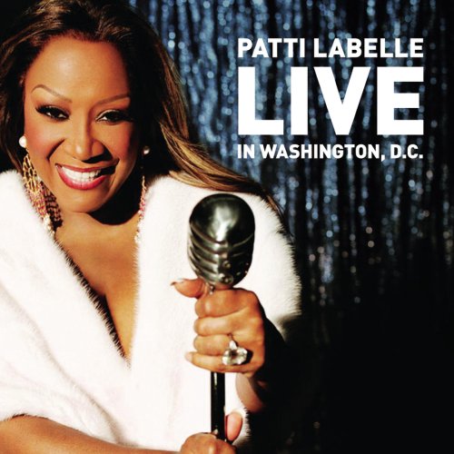 Patti Labelle - Live in Washington D.C. - Zortam Music