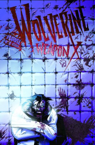  Wolverine: Weapon X, Vol. 2: Insane in the Brain