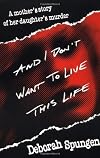 And I Don't Want to Live This Life