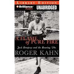 A Flame of Pure Fire: Jack Dempsey and the Roaring