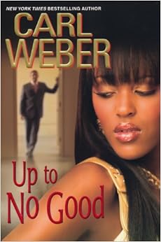 04 Up To No Good  - Carl Weber