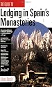 The Guide to Lodging in Spain's Monasteries