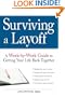 Surviving a Layoff: A Week-by-Week Guide to Getting Your Life Back Together