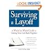 Surviving a Layoff: A Week-by-Week Guide to Getting Your Life Back Together