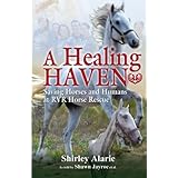 a healing haven saving horses and humans at rvr horse rescue lemons to lemonade volume 2