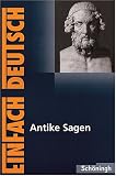 EinFach Deutsch - Textausgaben: Antike Sagen - Johannes Diekhans