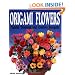 Origami Flowers: Popular Blossoms and Creative Bouquets