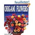 Origami Flowers: Popular Blossoms and Creative Bouquets