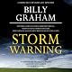 Storm Warning: Whether Global Recession, Terrorist Threats, or Devastating Natural Disasters, These Ominous Shadows Must Bring Us Back to the Gospel