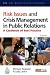 Risk
Issues
and
Crisis
Management
in
Public
Relations:
A
Casebook
of
Best
Practice
(PR
In
Practice)
