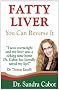 Fatty Liver: You Can Reverse It