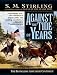 Against the Tide of Years (Island in the Sea of Time)