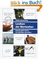 Lexikon der Wortwelten: Das So-geht's-Buch f�r bildhaftes Schreiben