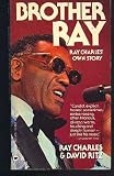 Brother Ray: Ray Charles' Own Story