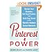 Pinterest Power:  Market Your Business, Sell Your Product, and Build Your Brand on the World's Hottest Social Network