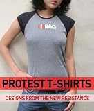 Protest T-Shirts: Designs from the New Resistance