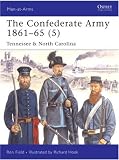 The Confederate Army 1861-65, Vol. 5: Tennessee & North Carolina (Men-at-Arms)