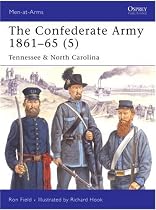 The Confederate Army 1861-65 (5): Tennessee & North Carolina (Men-at-Arms) (v. 5)