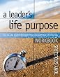 A Leader's Life Purpose Workbook: Calling and Destiny Discovery Tools for Christian Leaders