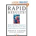 Rapid Results!: How 100-Day Projects Build the Capacity for Large-Scale Change