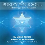 741hz Solfeggio Meditation: Express Yourself Freely and Communicate Effectively | [Harrold Glenn, Calderwood Ali]
