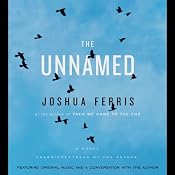 The Unnamed | [Joshua Ferris]