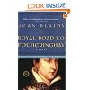 Royal Road to Fotheringhay: The Story of Mary, Queen of Scots