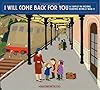 I Will Come Back for You: A Family in Hiding During World War II
