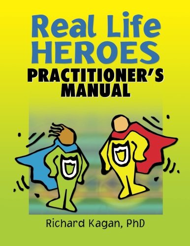 Real Life Heroes: Practitioner's Manual