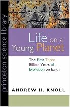Life on a Young Planet: The First Three Billion Years of Evolution on Earth (Princeton Science Library)