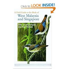 A Field Guide to the Birds of West Malaysia and Singapore