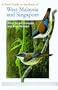 A Field Guide to the Birds of West Malaysia and Singapore