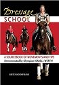 Dressage School: A Sourcebook of Movements and Tips Demonstrated by Olympian Isabell Werth