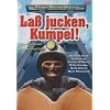 La� jucken, Kumpel!